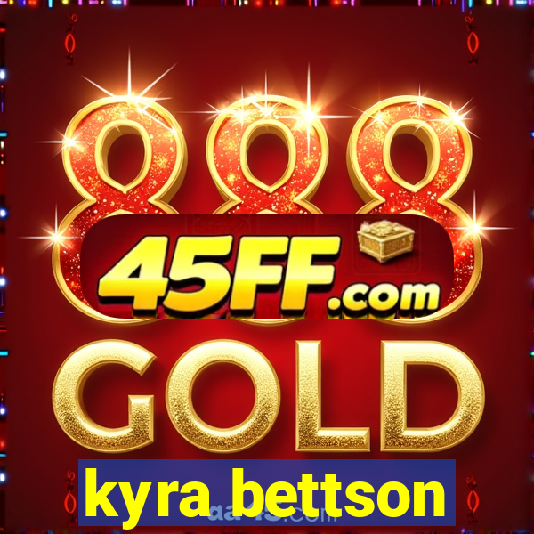 kyra bettson